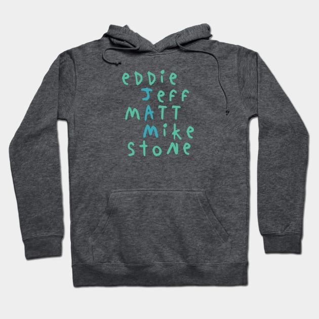 Eddie Stone Jeff Mike Matt Hoodie by PopSmarts